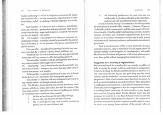 168	THE COMMU1' XL PROBLEM REMEDIES	169
byelaws affecting ti e social or religious practices or the trades
and vocations of a p articular community, of permission to open
meat-shops, and oft ie teaching of Indian languages in schools,
etc.
Such tendenc
exist, are extremely
everywhere be disc(
can be very helpful ;
(8) All slaughter
eluding that ofreligk
laws of the land, b,
public decency.
Cow-sacrifice s should not be interfered with by any one,
any more than the s tcrifices of goats, sheep, buffaloes, etc. -
Wherever then; is such an interference by any one, it should
be the duty of Cong -essmen to offer Satyagraha against it.
This should m . interfere with any arrangement arrived at or
any custom maintai ed through mutual consent.
(9) The playing ( .f music should not be interfered with by any
one in the vicinity cf mosques, any more than any other sorts of
sounds near mosqu or temples.
Wherever the e is such an interference by any one, it should
be the duty of Con ressmen to offer Satyagraha against it.
This should n interfere with any arrangement arrived at or
any custom mainta: led through mutual consent.
(10) The Hindus 3hould abolish the present hereditary caste
system, with the cc tintless sub-castes, and shift the system of the
four main castes (1, arnas) from the basis of rigid heredity to that
of vocational temperament and class, namely,
1. the leai ned professions for men of knowledge;
2. the executive professions for men of action;
3. the w ;alth-producing and wealth-managing
professions for men of desire; and
4. the labouring professions for men who are not
intellectually evolved and educable as the other three,
and who can only assist them in minor capacities.
It will be for the Swaraj Government to divide equitably
the main prizes or rewards of life, (namely, (1) honour, (2) power,
(3) Wealth, and (4) amusement,) and the main means of liveli-
hood, (namely, (1) public and private honoraria, (2) rents, or public
salaries, (3) trades, and (4) ample wages) between these four
classes, so as to reduce extremes of poverty and wealth, ensure
necessaries to all, minimize jealousies, and maximize incentives to
good work.
Such a transformation of the present internally divided,
mutually exclusive, caste system into a "Social organization" of
mutually helpful vocational guilds, all interdependent, will enable
Muslims and Christians, and persons of all creeds whatsoever to
enter those guilds without changing their creeds in any way.
Suggestion for a Standing Congress Board
We have indicated the remedies that we consider would be of
help in curing the social, political, and religious antagonism
which is dividing the Hindus and Musalmans at present. It is
our conviction that the disease has gone deep into the social
system, and the method of cure must necessarily be slow and
progressive. Most of our remedies must therefore obviously be
such as cannot be applied at once in their entirety. Their application
would require incessant care, watchfulness and perseverance.
Therefore, our last suggestion is that the congress should create
a standing Board consisting of such members as are deeply
interested in bringing about Hindu-Muslim unity and are
prepared to work for it. This Board should work exclusively
for the attainment of this particular objective. Its comparative
freedom from political preoccupations would enable it better
to work even among those sections of the people who are
wherever and to whatever extent they
!prehensible and anti-national. They should
araged and stopped. Local joint Panchayats
i this matter.
of quadrupeds for whatever purposes, in-
is sacrifice, should be governed by the general
sed on grounds of hygiene, sanitation and
 
