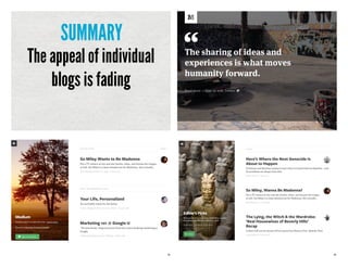 The appeal of individual
blogs is fading
SUMMARY
94
95 96
 