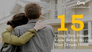 Things You Should Know Before Buying Your Dream Home  