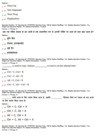 Options :
Question Number : 34 Question Id : 973597550 Question Type : MCQ Option Shuffling : Yes Display Question Number : Yes
Single Line Question Option : No Option Orientation : Vertical
Correct : 1 Wrong : 0
Options :
Question Number : 35 Question Id : 973597551 Question Type : MCQ Option Shuffling : Yes Display Question Number : Yes
Single Line Question Option : No Option Orientation : Vertical
Correct : 1 Wrong : 0
Options :
Question Number : 35 Question Id : 973597551 Question Type : MCQ Option Shuffling : Yes Display Question Number : Yes
Single Line Question Option : No Option Orientation : Vertical
Correct : 1 Wrong : 0
Options :
Question Number : 36 Question Id : 973597552 Question Type : MCQ Option Shuffling : Yes Display Question Number : Yes
Single Line Question Option : No Option Orientation : Vertical
Correct : 1 Wrong : 0
 