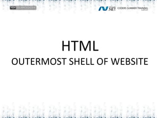 HTMLOUTERMOST SHELL OF WEBSITE