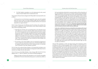 State and District Administation

3.	

The Fifth Schedule contemplates not only administration but also control
whereas the Sixth Schedule refers to administration only.

5.8.4.2.6 Justice Hansaria however disagreed with Hidayatullah CJ and expressed his views
as follows:
“The Governor has to act in his discretion as regards those matters only which specifically
require him to do so; in others “seen, thanks” should be enough. Such view would also be
in harmony with the ethos which pervades the Constitution which has to be viewed and
interpreted as one organic document.”
5.8.4.2.7 Justice Hansaria gives the following reasons for arriving at the conclusion that
the Governor is required to act on the aid and advice of the Council of Minister except
where otherwise specifically provided:
•	 Historically, the Governor was not exercising powers in his discretion for the
entire tribal areas in as much as under the scheme of the Government of India
Act, 1935, the ‘excluded areas’ were to be administered by the Governor acting in
his discretion; and for the ‘partially excluded areas’ he had a special responsibility
implying the power to over-ride the advice of the Ministers in his individual
judgment, but normally the Governor would act on the advise of his ministers.
A reference to the Government of India (Excluded and Partially Excluded Areas)
Order, 1936, would show that all the areas covered by the Sixth Schedule were
not included in the excluded area.
•	 The provisions of the Sixth Schedule cannot be interpreted by forgetting the
texture on which the Constitution has been woven. The Sixth Schedule cannot
be completely insulated from the rest of the Constitution and it is as much part
of the Constitution as any other Schedule or provision.
5.8.4.2.8 This view was taken by Justice Hansaria, on the ground that the debates in the
Constituent Assembly when the Sixth Schedule was being passed would indicate that the
intention was to depart from the earlier pattern.
5.8.4.2.9 In the case of Pu Myllai Hlychho vs State of Assam 2003 (3) GLT 50 (55-56)
judgement date 11.1.2005, the Supreme Court passed the following judgement:
“Relying on the object and reasons of the Amendment Act, the Counsel for the appellant
contended that the Governor had used discretionary powers to nominate the members to
204

Governance Issues in the North-Eastern States

the Council and the facts disclosed that he nominated members with the aid and advice of
the Council of Ministers and this was not in accordance with the provisions of Paragraph
20BB and the autonomy envisaged under the provisions of the Sixth Schedule is not given
its true and meaningful importance. The contention of the appellants is that by inserting
Paragraph20-BB to the Sixth Schedule Governor is given more discretionary powers to
protect the autonomy of the tribal areas and if Governor acts on the aid and advice of
the Council of Ministers and does not act independently, the purpose of this legislation, is
not achieved. Except for the feet that the file for nominating new members initiated from
the Council of Ministers, there is nothing on record to show that the Governor failed to
exercise the discretionary power vested in him. The Governor exercised his discretion after
making proper consultations, as envisaged under Paragraph 20BB of the Sixth Schedule
and the nomination of the four members had been validly made.
In the result, we hold that the Governor was bound by the aid and advice of the Council
of Minsters and the termination of the four members from the MADC by order of the
Governor on 5.12.2001 was perfectly in accordance with the Constitutional provisions
and the Sixth Schedule to the Constitution. The nomination of the four members to the
Council by order dated 6.12.2001 was legal and the Governor acted by virtue of the
discretionary power vested in him. The Governor was justified in making consultation wih
the Coucil of Ministers and the Governor making such incidental consultation with the
Council of Ministers did not in any way affect his discretionary power. No other authority
interfered with the independent exercise of the Governor’s discretion in nominating the
four members to the MADC and the Notification issued by the Governor on 6.12.2001
was validly made and the decisions of the Division Bench of Gauhati High Court does
not call for any interference”.
5.8.4.2.10 The Commission is of the view that the spirit of the Constitution and the
amending Acts which introduced paragraphs 20BA and 20BB in the Sixth Schedule was
to protect the autonomy of the tribal areas and to save them from the decisions of the
overwhelming majority. The Governor enjoys these special powers as a custodian of tribal
interests and hence he needs to be adequately empowered to do so. Any attempt to impose
the views of the State Council of Ministers on the Governor may defeat the very purpose
for which these paragraphs were introduced in the Sixth Schedule. As such the Commission
feels that to put matters beyond doubt the Governors of Assam, Tripura and Mizoram
may be empowered to exercise discretionary powers in respect of the provisions pertaining
to Autonomous Councils under the Sixth Schedule in consultation with the Council of
Ministers and if necessary, in consultation with these Councils. A Constitutional amendment
will be required for this purpose
205

 