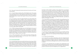 State and District Administation

5.15.1.7 Areas under Panchayati Raj Institutions formed under the provisions of the SeventyThird Amendment
5.15.1.7.1 Out of 27 districts in the State, 6 have ‘Sixth Schedule Councils’. The remaining
21 are covered under the Seventy-Third Amendment. As noted above, however, 12 districts
in this group also play host to 6 tribe specific Inter-District Councils. The situation of
rural local self governance, therefore, shows a degree of variety not encountered elsewhere
in the country.
5.15.1.7.2 In pursuance of the Seventy-Third Amendment, the Assam Panchayat Raj
Act-1994 has been enacted. The Act establishes a three tier Panchayati Raj structure viz
(a) ten Member elected Gaon Panchayat (GP) with a directly elected President , (b) Block
Level Anchalik Pnachayat consisting of an elected Member from each GP area and the GP
Presidents (ex officio) with a directly elected President and (c) Zila Parishad with members
directly elected (from four ‘ZP’ constituencies from each Assembly Constituency) and
Presidents of Anchalik Panchayats (ex officio) with a directly elected President. Members
of the House of the People and Legislative Assembly covering the jurisdiction of (b) and
(c) are also ex officio members of these bodies.
5.15.1.7.3 With the inclusion of the Bodo areas in the Sixth Schedule very few areas of
the State remain under the Fifth Schedule. For them a special legislation, the Panchayats
(Extension of the Scheduled Areas) Act 1996 has been enacted which in essence provides
that while the provisions of the Assam Panchayat Raj Act would apply to these areas, its
application will be subject to local customs. In such areas the traditional tribal habitations
rather than Revenue Villages constitute Gram Sabhas.
5.15.1.7.4 The recommendations made for effective functioning of Panchayati Raj
Institutions in the Commission’s report on “Local Governance” need to be implemented
in letter and spirit for these areas of Assam.

5.15.2 Arunanchal Pradesh
5.15.2.1 Arunachal Pradesh embraces the erstwhile North Eastern Frontier Agency (NEFA)
which before the commencement of the Constitution was loosely administered through a
Political Officer by the Political Department of the Government of India. This was based
on the arrangements made for administering the NWFP of British India which bordered
Afghanistan. The Constitution treated the ‘North Eastern frontier tracts’ as a deemed
Union Territory administered by the Governor of Assam in his discretion as the ‘agent’ of
232

Governance Issues in the North-Eastern States

the President of India. Initially, the traditions of ‘loose administration’ were maintained.
The ‘frontier tracts’ were kept in ‘Part B’ of the 6th Schedule i.e. areas which could be
provided with autonomous District Councils only at a future date. While none of these
‘tracts’ were ever brought under ‘Part A’ of the Schedule, from the 1950s onwards, the
area began receiving greater attention. In practice, the NEFA administration was carried
out from Shillong- the capital of undivided Assam- by the Adviser to the Governor who
enjoyed extensive powers over this territory. During the period 1953 to 1964 the Adviser
worked closely with an Officer-on Special Duty (OSD) for Tribal Affair- a post held by the
legendary anthropologist, Verrier Elwin.
5.15.2.2 A part of NEFA was transferred to the ‘Naga Hills- Teunsang Administrative Area
established in 1957- an area that was upgraded as the State of Nagaland in 1963. Affairs of
this area were handled by the Union Government through the Ministry of External Affairs
(MEA) - the post independence successor of the Political Department. After the Chinese
aggression, the administration was brought more in line with that of other Union Territories.
A nominated advisory body was established and the Ministry of Home Affairs replaced
the Ministry of External Affairs as the nodal Ministry for its administration in 1965. The
post of Adviser was upgraded to that of Lieutenant Governor and the Governor of Assam
was relieved of his special responsibilities. In 1972, NEFA was given the status of a Union
Territory’ with an elected legislative Assembly and was renamed, “Arunachal Pradesh”. In
1986 a separate Act (the State of Arunachal Pradesh Act 1986) was enacted and the State
of Arunachal Pradesh came into existence in the year 1987.
5.15.2.3 The State is multi-ethnic and multi-lingual being home to over 30 tribes, practicing
a number of religions including Buddhism and various indigenous faiths native to the
region. Given this diversity, it is not surprising that Hindi has emerged as the lingua franca
of the region.
5.15.2.4 Status of Local Decentralization
5.15.2.4.1 Verrier Elwin, the celebrated anthropologist, and the author of Pandit Jawaharlal
Nehru’s tribal policy in the North East in his last work “Democracy in NEFA” has drawn
attention to the traditions of ‘indigenous democracy’ through institutions like Kebang
(Tribal Council) of the Adi tribe and brought home the crucial role of communal consensus
in tribal life.
5.15.2.4.2 It is also noteworthy that an area which, at the commencement of the
Constitution, was considered not ripe to have the benefit of decentralized governance under
the Sixth Schedule is now within the purview of the 73rd amendment. (Article-243D which
provides for reservation of seats for the Scheduled castes is not applicable here).
233

 