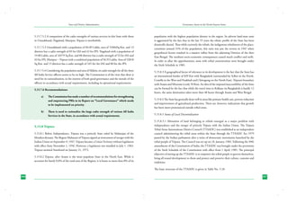 State and District Administation

Governance Issues in the North-Eastern States

5.15.7.5.2 A comparison of the cadre strengths of various services in this State with those
in Uttarakhand, Nagaland, Manipur, Tripura is worthwhile.

population with the highest population density in the region. Its adverse land-man ratio
is aggravated by the fact that in the last 55 years the ethnic profile of the State has been
drastically altered. Thus while currently the tribals, the indigenous inhabitants of the place,
constitute around 31% of the population, this ratio was just the reverse in 1947 when
geopolitical factors resulted in a massive influx from the adjoining Districts of the then
East Bengal. The resultant socio-economic consequences caused much conflict and strife.
In order to allay the apprehensions, areas with tribal concentration were brought under
the Sixth Schedule in 1985.

5.15.7.5.3 Uttarakhand with a population of 84.89 Lakhs, area of 53484Sq.Km. and 13
districts has a cadre strength of 83 for IAS and 42 for IPS. Nagaland with a population of
19.88 Lakhs, area of 16579 Sq.Km. and 08 districts has a cadre strength of 52 for IAS and
42 for IPS, Manipur – Tripura with a combined population of 56.92 Lakhs, Area of 32818
Sq.Km. and 13 districts has a cadre strength of 165 for the IAS and 80 for the IPS.
5.15.7.5.4 Considering the population and area of Sikkim, its cadre strength for all the three
All India Service officers seems to be on high. The Commission is of the view that there is
need for its rationalization, in the interest of both good governance and the morale of the
officers in accordance with actual requirements, including its operational requirements.
5.15.7.6 Recommendations:
a)	

The Commission has made a number of recommendations for strengthening
and empowering PRIs in its Report on “Local Governance” which needs
to be implemented on priority.

b)	

There is need to rationalize the large cadre strength of various All India
Services in the State, in accordance with actual requirements.

5.15.8 Tripura
5.15.8.1 Before Independence, Tripura was a princely State ruled by Maharajas of the
Manikya dynasty. The Regent Maharani of Tripura signed an instrument of merger with the
Indian Union on September 9, 1947. Tripura became a Union Territory without legislature
with effect from November 1, 1956. However, a legislature was installed in July 1, 1963.
Tripura attained Statehood on January 21, 1972.
5.15.8.2 Tripura, after Assam is the most populous State in the North East. While it
accounts for barely 0.8% of the total area of the Region, it is home to more than 8% of its

5.15.8.3 A geographical factor of relevance to its development is the fact that the State has
an international border of 839 Km with Bangladesh (surrounded by Sylhet in the North,
Comilla in the West and Noakhali and Chittagong on the North East). Tripura’s boundary
with Assam and Mizoram is only 50 Kms. An idea of the imposed inaccessibility of the State
can be formed by the fact that while the travel time to Kolkata via Bangladesh is hardly 12
hours, the same destination takes more than 48 hours through Assam and West Bengal.
5.15.8.4 The State has generally done well in areas like primary health care, poverty reduction
and improvement of agricultural production. There are, however, indications that growth
has been more pronounced outside tribal areas.
5.15.8.5 Status of Local Decentralization
5.15.8.5.1 Alienation of land belonging to tribals emerged as a major problem with
independence and the merger of princely Tripura with the Indian Union. The Tripura
Tribal Areas Autonomous District Council (TTAADC) was established as an independent
council administering the tribal areas within the State through the TTAADC Act 1979
passed by the Indian parliament after a series of democratic movements launched by the
tribal people of Tripura. The Council was set up on 18, January, 1982. Following the 49th
amendment of the Constitution of India, the TTAADC was brought under the provisions
of the Sixth Schedule of the Constitution with effect from 1 April, 1985. The principal
objective of setting up the TTAADC is to empower the tribal people to govern themselves,
bring all round development to them and protect and preserve their culture, customs and
traditions.
The basic structure of the TTAADC is given in Table No. 5.18:

266

267

 