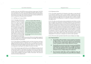 State and District Administation

next three to four years. Each MTFP also reports performance against targets. The MTFP
serves two purposes. First, it helps to put annual budget formulation within the mediumterm context. Second, it serves as a communication channel to the people, of government’s
fiscal intentions and strategy. The Commission believes that the States should follow the
practice of preparation and implementation of the MTFP.
6.5.4.5 Off-Budget and contingent liabilities
6.5.4.5.1 The budget and the financial
Box No. 6.1: Contingent Liability in Maharashtra
statements of the State Government
followed
often do not reflect the complete Guarantees liabilities by pensions are the most significant
contingent
in Maharashtra. Dr Godbole in his
picture. For example, government’s Report on Making Budget Transparent and User-friendly
contingent liabilities owing to the (September 2000) estimated the contingent liabilities of
Maharashtra as being close to Rs. 240,000 crores as against
guarantees furnished by it against the State’s annual receipts of Rs.27,941 crores. Dwelling on
the borrowings by various parastatals this issue the Maharashtra Administrative Reforms Committee
are not captured in the budget or the recommended that a) the government should disclose in the
budget documents the extent of its contingent liabilities and
financial statements. In many States provide for them based on a reasonable assessment of the risks
till some years ago, the government involved; and b) the government should subject itself to the
discipline of limiting both debt and guarantees preferably in
executed capital works programmes absolute monetary terms rather than in relation to its receipts
through Special Purpose Vehicles or as a percentage of the gross state domestic product.
(SPV) which were financed through Source: Report of the Maharasthra Administrative Reforms
bonds guaranteed unconditionally Committee, 2002
and irrevocably by the government.
Since the SPVs did not have a tangible revenue stream of their own, the implicit arrangement
was that the repayments were committed to be made out of the budget. These effectively
become borrowings of the government.
6.5.4.5.2 Since payment of such liabilities devolve on the State Government much later,
in the annual financial statements of subsequent years, in a way taking recourse to these
offbudget guarantees goes against the spirit and intent of article 202 of the Constitution.
This practice hurts the State’s credibility and adversely influences its credit rating. A cap
on such guarantees would improve the confidence of investors in the States.
6.5.4.5.3 The Commission agrees with the above view that offbudget borrowings are bound
to have an adverse impact on State finances in the long run. Every State Government must
set a limit upto which it can expose itself to the guarantees. The Commission realizes that
in some situations, such guarantees may be inevitable. But, the State Governments need
to adopt caution and diligence with regard to viability of such projects. They need to be
assessed and evaluated comprehensively.
278

Managing State Finances

6.5.4.6 Maintenance of Assets
6.5.4.6.1 The studies conducted by the Commission on this subject in various States led
to two important conclusions: a) there is excessive emphasis / importance given to plan
schemes in creation of new capital assets; maintenance of assets created in the past (also called
non-plan expenditure) gets neglected, b) even in the plans, there is a tendency to include
new projects instead of according priority to complete the on-going ones, particularly in
the irrigation sector.
6.5.4.6.2 Very often, not only do projects remain incomplete due to lack of funds, even when
they are completed, their maintenance and utilization suffers due to poor provisioning of
funds. It would be stating the obvious to say that whole idea of creating an asset is to use it
productively. This often, does not happen in practice because of either lack of maintenance
or some associated facility such as an operator or place has not been provided. This is due to
the belief that non-plan expenditure is essentially unproductive. While funds are generally
available for a plan scheme any non-plan expenditure is viewed with suspicion. It is felt that
one way of overcoming this inbuilt prejudice against non-plan expenditure is to provide
for maintenance of the asset in the capital value of the asset and ensure its maintenance
at least for five years after it is acquired. For example, the government can sign an annual
maintenance contract (AMC) with the vendor at the time of purchase itself so as to avoid
seeking funds for its maintenance in subsequent years under non-plan expenditure.
6.5.4.6.3 This action needs to go hand in hand with recovery of adequate user charges.
6.5.4.7 Recommendations:
a)	

There should be prudent and realistic economic assumptions in formulation
of budget estimates. At the end of every financial year, the gap between
the estimates and the actuals should be analysed so that the underlying
economic assumptions could be suitably calibrated for the future.

b)	

There should be interaction between the State Government and stakeholders
including industry associations, think tanks etc. in budget formulation. In
order to make such consultations effective and meaningful, steps should be
taken to (a) provide information-access to citizens and (b) educate citizens
and leaders of society on budget making and its implications.

c)	

State Governments should shift to multi-year budgeting and give the
estimates of revenue and expenditure for a period of four years in addition
279

 