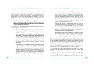 State and District Administation

District Administration

activities picked up, other functionaries too gained in importance. But, even now, in
most parts of the country, excepting metropolitan/mega cities, the Collector is the most
recognized face of the administration; he is considered to be the principal representative
of the government at the district level, who could be approached to solve virtually all
problems ranging from land disputes, to scarcity of essential commodities, to inadequacy
of relief in times of crisis, to community disputes and even to issues of family discords. As
Rajni Kothari observed3:
“the office of the Collector as the Chief Representative of the Government in the
District is, in many ways, unique and its supposed stature and authority have
engendered a sort of institutionalized charisma that is in some ways unparalleled
in modern administrative development. ”

bodies and district administrations. As we sit in Delhi and try to design a template
for a humane, caring and prosperous India, we are aware of the criticality of your
role in this process – your role in ensuring good governance at the grassroots, in
promoting innovation, in improving service delivery, in enhancing public private
partnerships and in ensuring outlays become outcomes. I believe that unless we
reform governance from the village level upwards, there can be no real reform at the
National level. And what I heard this morning gives me confidence that we have
men and women in this room who can be trusted to be active agents of improving
the quality of our governance in the years to come...
	

We have also had a major shift in our administration through the 73rd and 74th
Constitutional Amendments, which sought to revitalise local bodies and create
elected representatives down the line. Though this was expected to whittle down
the powers of the Collector, our historical experience is that the role of the Collector
has only been transformed into a more powerful one of coordinator, facilitator and
a person who is responsible for inter-sectoral coordination of various activities that
characterise the work of our grassroot administration....

	

Many of the challenges that you face in your district, be it the education challenge,
the water challenge, the health challenge or the employment challenge, the solution
may lie in enabling people to handle change and improving service delivery. A
Collector therefore can provide a leadership to this task of nation building...”

3.2.3.2	In this context, the Prime Minister’s Address at the District Magistrate’s Conference
on May 20, 2005 is of particular significance:	

	

	

“The Collector or the District Magistrate remains even today the linchpin of the
administrative system in India more than a hundred years after the creation of this
Institution by the British...
Indeed, revenue collection is the least important of tasks today. You have become
agents of change, of good governance and development administration at the very
base of our democratic structure. The insights you gain during your tenure at the
district level stands you in good stead throughout your career because it gives you
a first hand experience in dealing with the hopes and aspirations, the lives and
livelihoods of our people. The State and Central Governments benefit immensely
from this district level administrative experience very early in the lives of our
administrators...
In this redefined role of the Government, the cutting edge of a Government’s function
is at the district and lower levels. I think someone said India lives in States, I could
amplify that to say that India lives in districts. Therefore, the provision of education
and health facilities for improving human infrastructure, provision of physical
infrastructure, improving economic opportunities for marginalised sections of society,
preparing the society at large to face the challenge of disasters – natural disaster as
well as manmade disasters - and who can forget the role of terrorism in disturbing
all civilised societies in the world that we live in. We have to be prepared to meet
all this challenges. And these are all functions which are best performed by local

62

3.2.3.3	The Commission had examined the issue of whether there is any need to retain the
office of the District Collector in its present form in its Report on Local Governance. There
is a view that with the empowerment of PRIs/ULBs in the districts, there is need to devise
an environment in which the institution of District Collector gradually loses importance
and ultimately recedes into a district level land revenue functionary, responsible to the
local bodies. This view is based on the belief that the strong traditions linked with this
institution and its recognition in the public mind as the prime mover of governance at the
district level would tend to impede growth of any other authority at that level.
3.2.3.4	The counter view is that the office of the District Collector has risen to this level
of importance and utility through many national and local crises and it should not be
weakened.
3.2.3.5	Though as per the new administrative and development environment, PRIs/ULBs
are the third tier of government, they do not totally remove the Collector’s responsibility in
matters of local development. The declining significance of land revenue has also not lessened
63

Source : Rajni Kothari: ‘Politics in India’ - Orient Longman Publication, New Delhi

3

 