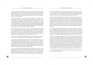 State and District Administation

Administration of the Union Territories

4.1.3 There were nine States headed by Governors (Part A States) and nine headed by Raj
Pramukhs (Part B States). Ten (Part C States) were administered by the President through
Chief Commissioners. Then, there were Part D Territories which were administered by the
President through a Chief Commissioner although there was no provision for a legislative
body or a Council of Ministers.

4.1.9 In 1975, Sikkim became the 22nd State of the Indian Union. In 1986, the Constitution
53rd Amendment Act inserted a new article 371G conferring full statehood on Mizoram.
The North-East Frontier Agency (NEFA) which was renamed as Arunachal Pradesh and
made a Union Territory in 1972 also got a full statehood in December 1986.

4.1.4 Soon the demand for a redrawing of the State boundaries on the basis of regional
and linguistic identity gathered strength. The State of Andhra was created in 1953.
The government also appointed a States Reorganisation Commission in 1953. On the
recommendations of this Commission, the Indian Union was divided into 14 States
(consisting of Andhra Pradesh, Assam, Bihar, Bombay, Jammu & Kashmir, Kerala, Madhya
Pradesh, Madras, Mysore, Orissa, Punjab, Rajasthan, Uttar Pradesh and West Bengal) and 6
Union Territories (consisting of Andaman and Nicobar Islands, Delhi, Himachal Pradesh,
Laccadive Minicoy and Amindivi Islands, Manipur and Tripura).

4.1.10 The territory comprising of Goa, Daman and Diu was since 1510 under the
Portuguese continuously for about 450 years (except for a brief period during the later half
of the 17th century when Shivaji conquered a few areas in and around Goa). On liberation
from the Portuguese in 1961, it was made a composite Union Territory along with Daman
and Diu. This continued for 26 years. In 1987, Goa was declared as the 25th State of the
Indian Union by an Act of Parliament and Daman and Diu was made a separate Union
Teritory. It is governed by an Administrator. The State of Goa and the Union Territories of
Dadra and Nagar Haveli and Daman and Diu come under the jurisdiction of the Bombay
High Court.

4.1.5 During the course of the next 15 years, some more restructuring took place.
Bombay was divided into Maharashtra and Gujarat (1960), Nagaland was carved out of
Assam as a separate State (1961). Punjab was divided into two new States viz. Punjab and
Haryana (1966). Their joint capital Chandigarh was declared a Union Territory under an
Administrator, which post is held ex-officio by the Governor of Punjab. The jurisdiction
of the Punjab and Haryana High Court extends to all the three entities.

4.1.11 Puducherry, Karaikal (located 150 Kms. to the south of Puducherry on the east
coast), Mahe (located on the Malabar coast) and Yanam (located close to east Godavari
district of Andhra Pradesh) were parts of the French settlement in India for 138 years since
1816. These territories merged with the Indian Union in 1954 and since then have been a
Union Territory. Currently, it is governed by a Lt. Governor with the support of a Council
of Ministers. The jurisdiction of the Tamil Nadu High Court extends to these territories.

4.1.6 In January 1971, Himachal Pradesh which was a Union Territory got the Statehood.
In April 1970, a separate Autonomous State of Meghalaya was created within Assam.

4.1.12 Before Independence, Delhi was one of the six Chief Commissioner’s provinces
(others provinces were British Baluchistan, Ajmer Mewar, Coorg, Andaman and Nicobar
Islands and Panth Piploda). In 1950, when the Constitution came into existence, it was
made a Part C State. On reorganization of States in 1956, Delhi became a Union Territory
under the direct control of the President through the Chief Commissioner. In 1966, under
the Government of Union Territories Act 1966 an Executive Council was created for the
Capital. This arrangement continued till the “Government of National Capital Territory
Act, 1991” was passed and Delhi got a legislative assembly and a Council of Minsters. The
subjects of Public Order, Police, NDMC, DDA and Land Resource Management (Entries
1, 2 and 18 of the State list) were however kept outside the purview of the Assembly and
the Chief Minister. The Lt. Governor exercises exclusive powers over these matters.

4.1.7 The process of reorganization continued in the 1970s and 1980s. In 1972, as a result
of the North-Eastern Areas Reorganization Act, 1971 which came into force in January
1972, Meghalaya, Manipur and Tripura emerged as three separate States in the northeast. Arunachal Pradesh and Mizoram were made Union Territories. In 1972, the Union
Territories were seven in number: Andaman and Nicobar Islands, Delhi, Laccadive Minicoy
and Amindivi Islands (in 1973 they were renamed as Lakshadweep), Goa, Daman and Diu,
Mizoram, Arunachal Pradesh and Dadra and Nagar Haveli.
4.1.8 The territory of Dadra and Nagar Haveli was in Portuguese occupation until its
liberation by the people in 1954. From 1954 to 1961 the Territory functioned almost
independently by what was known as “Free Dadra and Nagar Haveli Administration”. The
territory was merged with the Indian Union in 1961 and since then it is being administered
by the Government of India as a Union Territory under the charge of an Administrator.
94

4.1.13 Currently, India has 28 States and 7 Union Territories. Some details relating to the
Union Territories are given below:-

95

 