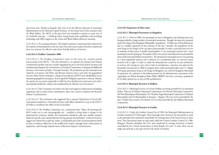 State and District Administation

and retain taxes. Named as Janpads, they were to be the effective fulcrums of municipal
administration in the National Capital Territory. At the lowest level of the structure were
the Ward Sabhas. The MCD at the apex level was intended to operate as some sort of
an Umbrella structure – a Holding Entity laying broad policy guidelines and providing
technology and HRD support to the Zones and Ward Sabhas whenever necessary.
4.2.6.18.4.1.2 As a passing reference, The Saigal Committee commented that whatever be
the number of municipalities in the city, there was need to put in place the above empowered
three tier structure for effective and citizen friendly delivery of services.
4.2.6.18.4.2 Pradhan Committee 2006
4.2.6.18.4.2.1 The Pradhan Committee’s views on this issue too, centred around
restructuring of the MCD: “ The other alternative is to empower the existing Zonal Deputy
Commissioners further and even consider upgrading the post to the level of Joint Secretary and
simultaneously designate the Commissioner as Principal Commissioner in the grade of Additional
Secretary, Government of India / Principal Secretary. The jurisdiction of each municipal zone
should be co-terminus with Police and Revenue Districts and as and when the geographical
area of a Police District undergoes a change the jurisdiction of MCD zone should follow suit to
maintain geographical convergence. In this regard the Philippines experience is relevant, Manila,
the capital city very much comparable to Delhi has been divided into several zones each with a
municipality headed by a Mayor and coordinated by the Manila City Government”.
4.2.6.18.4.2.2 The Committee was of the view that with regard to enforcement of building
regulations and to ensure better coordination, there was a need to empower the Revenue
Deputy Commissioners.
4.2.6.18.4.2.3	 The Committee also suggested that a separate Department of Local SelfGovernment headed by a Principal Secretary rank officer should be set up in the GNCT
of Delhi to coordinate the affairs of the local bodies.
4.2.6.18.4.2.4 The Pradhan Committee too, commented that “Many ills besetting the
MCD today are its own unmanageable size …justified to bring about a change in the
administrative structure. Ideally, the Corporation should be split into smaller compact
bodies for specific areas and jurisdiction having separate elected bodies”. It did not however
suggest any scheme for its split up, rather a considerable part of the recommendations dwelt
on how to enhance effectivity at the middle level (zones), through better enforcement of
regulations ,and through empowerment of Revenue Deputy Commissioners.

118

Administration of the Union Territories

4.2.6.18.5 Experience of other cities
4.2.6.18.5.1 Municipal Governance in Bengaluru
4.2.6.18.5.1.1 Prior to 2006, the municipal services in Bangalore and outlying areas were
being provided by a large number of municipal committees. Though, the main city remained
under the charge of the Bangalore Mahapalike, (population – 43 lakhs area 226 Sq.Kilometer)
due to a sudden expansion of the economy in the last 2 decades, the population of the
areas lying on the fringes of the city grew phenomenally. In order to provide basic services
to residents of these areas, 8 smaller municipalities (7 city municipal councils and 1 town
municipal council) sprang up. The quality of the civic services and infrastructure provided by
these small municipal bodies was primitive. The demand for municipal services was growing
in a most haphazard manner and in absence of a coordinated plan, no concrete action
seemed to be in sight. In order to tackle the dissatisfaction caused by (a) non-uniformity
in services, (b) varying tax rates and (c) lack of coordination, a decision was taken by the
Karnataka Government in 2006 to integrate these small municipal bodies and 111 villages
of 65 gram panchayats lying on the fringes of Bangalore city with the Bangalore Municipal
Corporation. As a solution to the infrastructural civic & administrative constraints of the
expanding city, Brihut Bengaluru Maha Palike (BBMP) was born, covering a population
of 54 lakhs spread over an area of 696 sq.kilometers.
4.2.6.18.5.2 Municipal Structure in Kolkata
4.2.6.18.5.2.1 Municipal services in Greater Kolkata are being provided by six municipal
bodies. They are (i) Kolkata Municipal Corporation, (ii) Howrah Municipal Corporation
(iii) New Barrackpore Municipaltiy, (iv) Chandan Nagar Municipal Corporation (v) Kalyani
Municipality and (vi) Municipality at Sonarpur – Rajapur. The civic services provided by the
later 5 bodies leave much to be desired vis-à-vis those provided by the Kolkata Municipal
Corporation.
4.2.6.18.5.3 Municipal Structure in London
4.2.6.18.5.3.1 Under the London Council Act of 1963, the Municipal Administration in
London consisted of 32 Boroughs. These boroughs were created in the metropolis to work
as the principal local authorities responsible for running most of the local services in their
areas. They functioned under an apex body called the Greater London Council. In 1986,
Margaret Thatcher abolished the GLC and transferred its strategic functions to bodies
controlled by the Central Government or Joint Boards. For next 13 years, there was no
single elected body at the apex level for the whole of London.
119

 