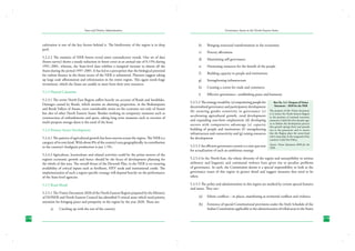 State and District Administation

cultivation is one of the key factors behind it. The biodiversity of the region is in deep
peril.
5.2.2.2 The statistics of NER forests reveal some contradictory trends. One set of data
(forest survey) shows a steady reduction in forest cover at an annual rate of 0.15% during
1991–2001, whereas, the State-level data exhibits a marginal increase in almost all the
States during the period 1997–2001. It has led to a perception that the biological potential
for carbon finance in the forest sector of the NER is substantial. Planners suggest taking
up large scale afforestation and reforestation in the entire region. This again needs huge
investment, which the States are unable to meet from their own resources.
5.2.3 Natural Calamities
5.2.3.1	The entire North-East Region suffers heavily on account of floods and landslides.
Damages caused by floods, which assume an alarming proportion, in the Brahamputra
and Barak Valleys of Assam, exert considerable strain on the economy not only of Assam
but also of other North Eastern States. Besides working on temporary measures such as
construction of embankments and spurs, taking long term measures such as erection of
multi-purpose storage dams is the need of the hour.
5.2.4 Primary Sector Development
5.2.4.1	The pattern of agricultural growth has been uneven across the region. The NER is a
category of its own kind. With about 8% of the country’s area geographically, its contribution
to the country’s foodgrain production is just 1.5%.
5.2.4.2	Agriculture, horticulture and related activities could be the prime movers of the
region’s economic growth and hence should be the focus of development planning for
the whole of this area. The overall thrust of the Eleventh Plan, in the NER is on ensuring
availability of critical inputs such as fertilizers, HYV seeds and institutional credit. The
implementation of such a region-specific strategy will depend heavily on the performance
of the State-level agencies.
5.2.5 Road Ahead
5.2.5.1	The Vision Document 2020 of the North Eastern Region prepared by the Ministry
of DONER and North Eastern Council has identified 9 critical areas which need priority
attention for bringing peace and prosperity in the region by the year 2020. These are:
a)	
178

Catching up with the rest of the country

Governance Issues in the North-Eastern States

b)	

Bringing structural transformation in the economies

c)	

Poverty alleviation

d)	

Maximising self-governance

e)	

Harnessing resources for the benefit of the people

f )	

Building capacity in people and institutions

g)	

Strengthening infrastructure

h)	

Creating a centre for trade and commerce

i)	

Effective governance : establishing peace and harmony

5.2.5.2	The strategy would be: (a) empowering people for
decentralized governance and participatory development
(b) ensuring gender sensitivity in governance (c)
accelerating agricultural growth, rural development
and expanding non-farm employment (d) developing
sectors with comparative advantage (e) capacity
building of people and institutions (f ) strengthening
infrastructure and connectivity and (g) raising resources
for development
5.2.5.3	An efficient governance system is a sine qua non
for actualization of such an ambitious strategy

Box No. 5.2 : Purpose of Vision
Statement – 2020 for the NER
The purpose of this Vision document
is to return the North Eastern Region
to the position of national economic
eminence it held till a few decades ago;
to so fashion the development process
that growth springs from and spreads
out to the grassroots; and to ensure
that the Region plays the arrow-head
role it must play in the vanguard of the
country’s Look East Policy.
Source: Vision Statement 2020 for the
NER.

5.2.5.4	In the North-East, the ethnic diversity of the region and susceptibility to serious
militancy and linguistic and communal violence have given rise to peculiar problems
of governance. As such, the Commission deems it a special responsibility to look at the
governance issues of this region in greater detail and suggest measures that need to be
taken.
5.2.5.5	The polity and administration in this region are marked by certain special features
and issues. They are:(a)	

Ethnic conflicts – in places, manifesting as territorial conflicts and violence.

(b)	 Existence of special Constitutional provisions under the Sixth Schedule of the
Indian Constitution applicable to the administration of tribal areas in the States
179

 