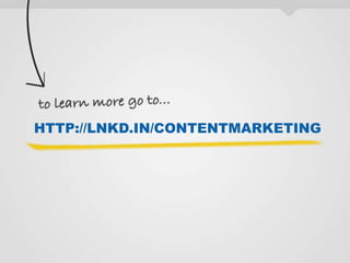 HTTP://LNKD.IN/CONTENTMARKETING
 