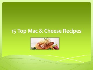 15 Top Mac & Cheese Recipes
 