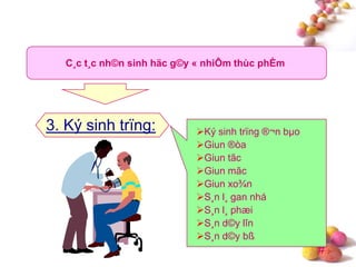 #
C¸c t¸c nh©n sinh häc g©y « nhiÔm thùc phÈm
3. Ký sinh trïng: Ký sinh trïng ®¬n bµo
Giun ®òa
Giun tãc
Giun mãc
Giun xo¾n
S¸n l¸ gan nhá
S¸n l¸ phæi
S¸n d©y lîn
S¸n d©y bß
 