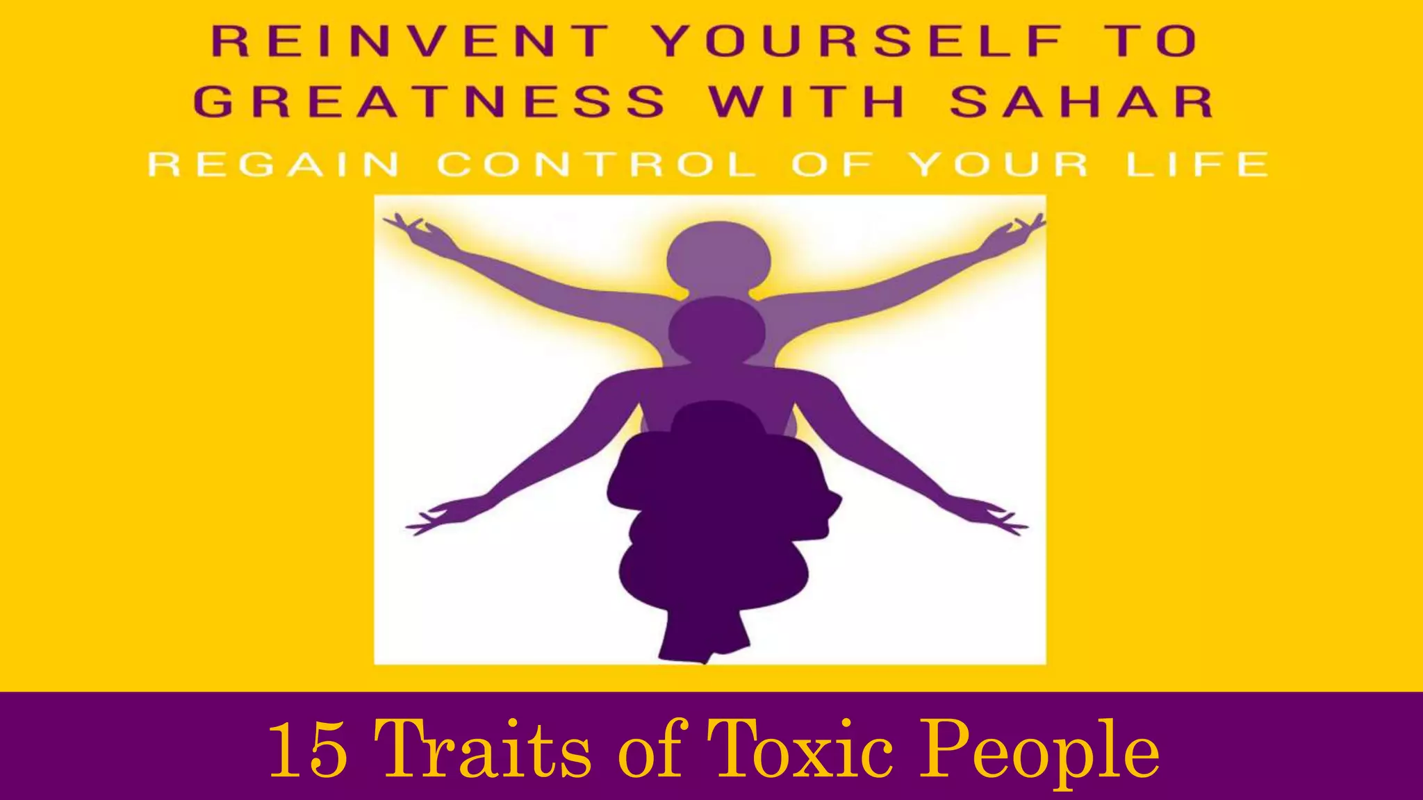 15 Traits of Toxic People
 
