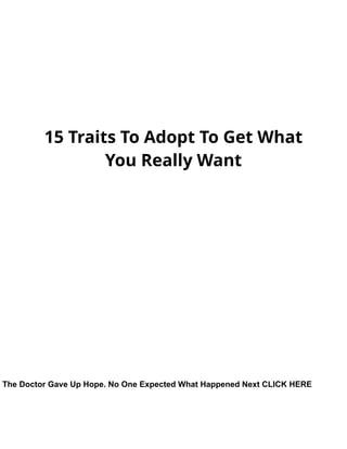 15 traits to_adopt_to_get_what_you_really_want