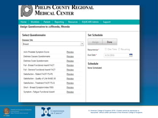 © American College of Surgeons 2016—Content cannot be reproduced or
repurposed without written permission of the American College of Surgeons.
 