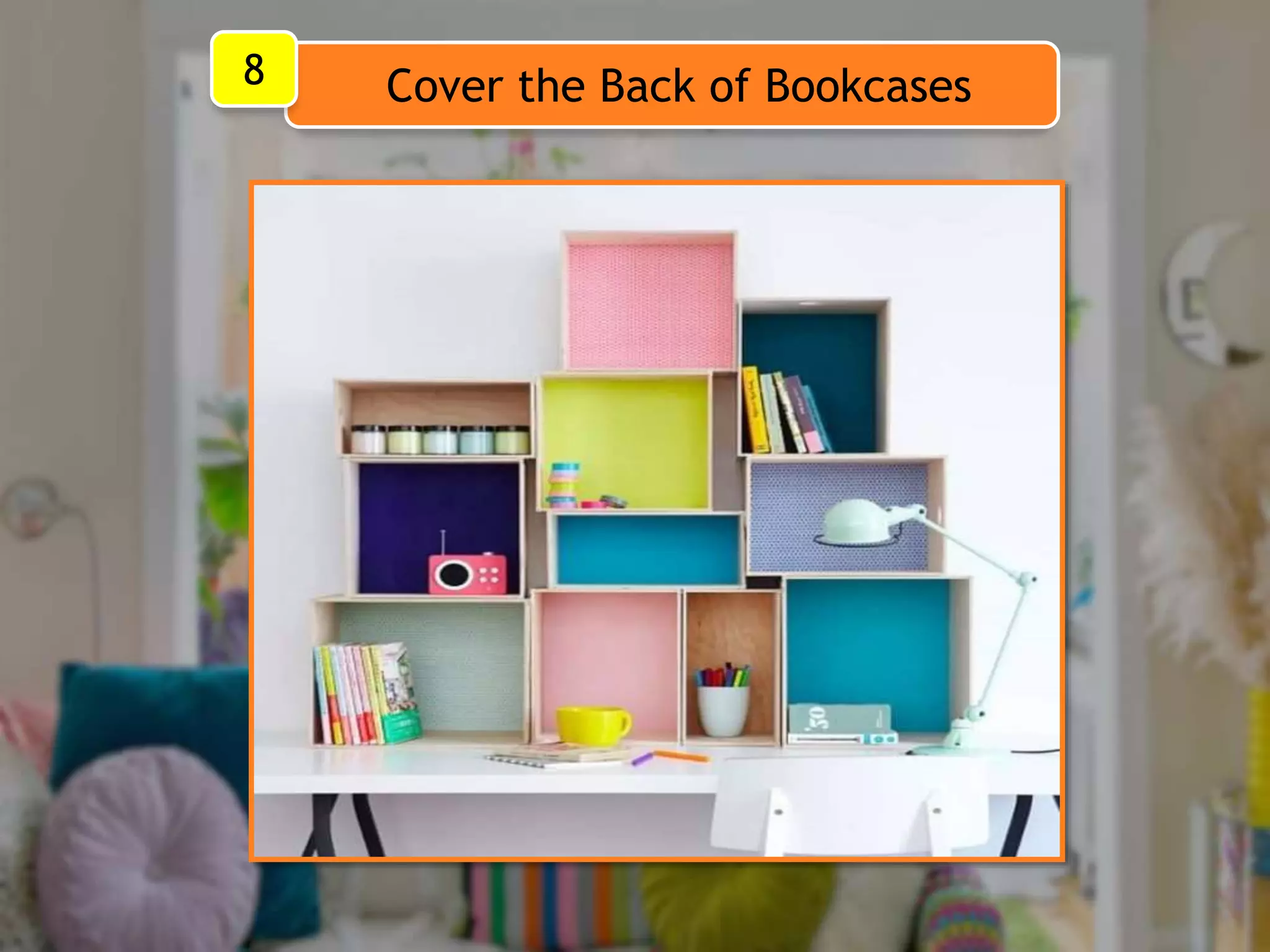 Cover the Back of Bookcases8
 