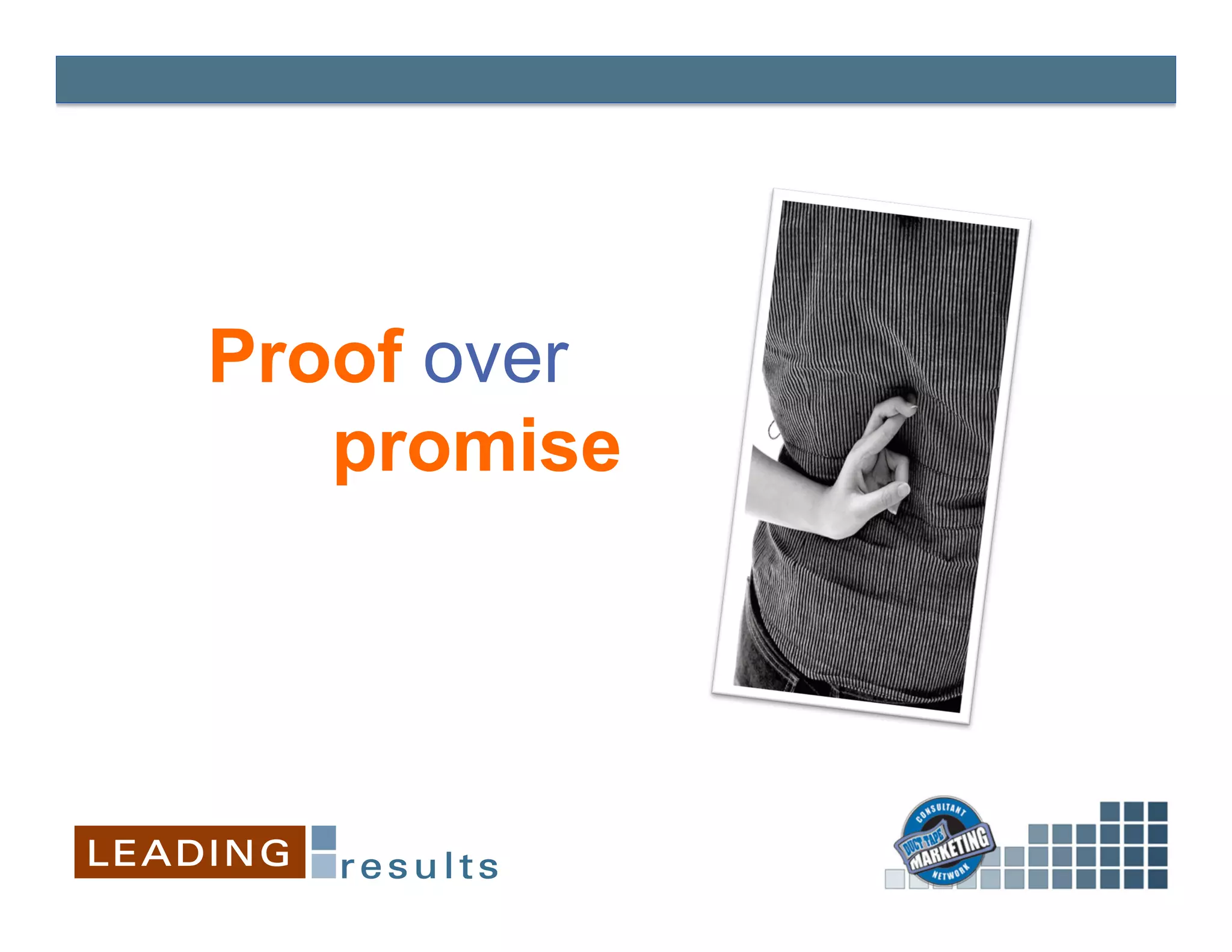 Proof over
   promise
 