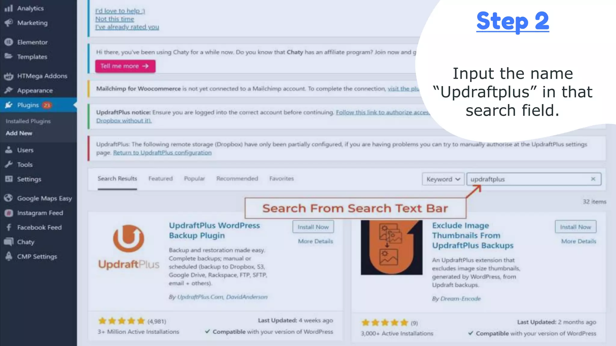Step 2
Input the name
“Updraftplus” in that
search field.
 