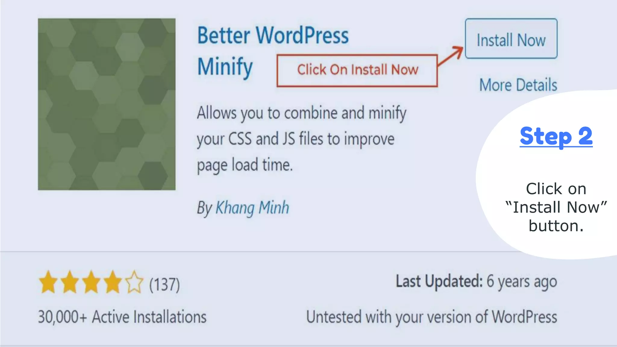 Step 2
Click on
“Install Now”
button.
 
