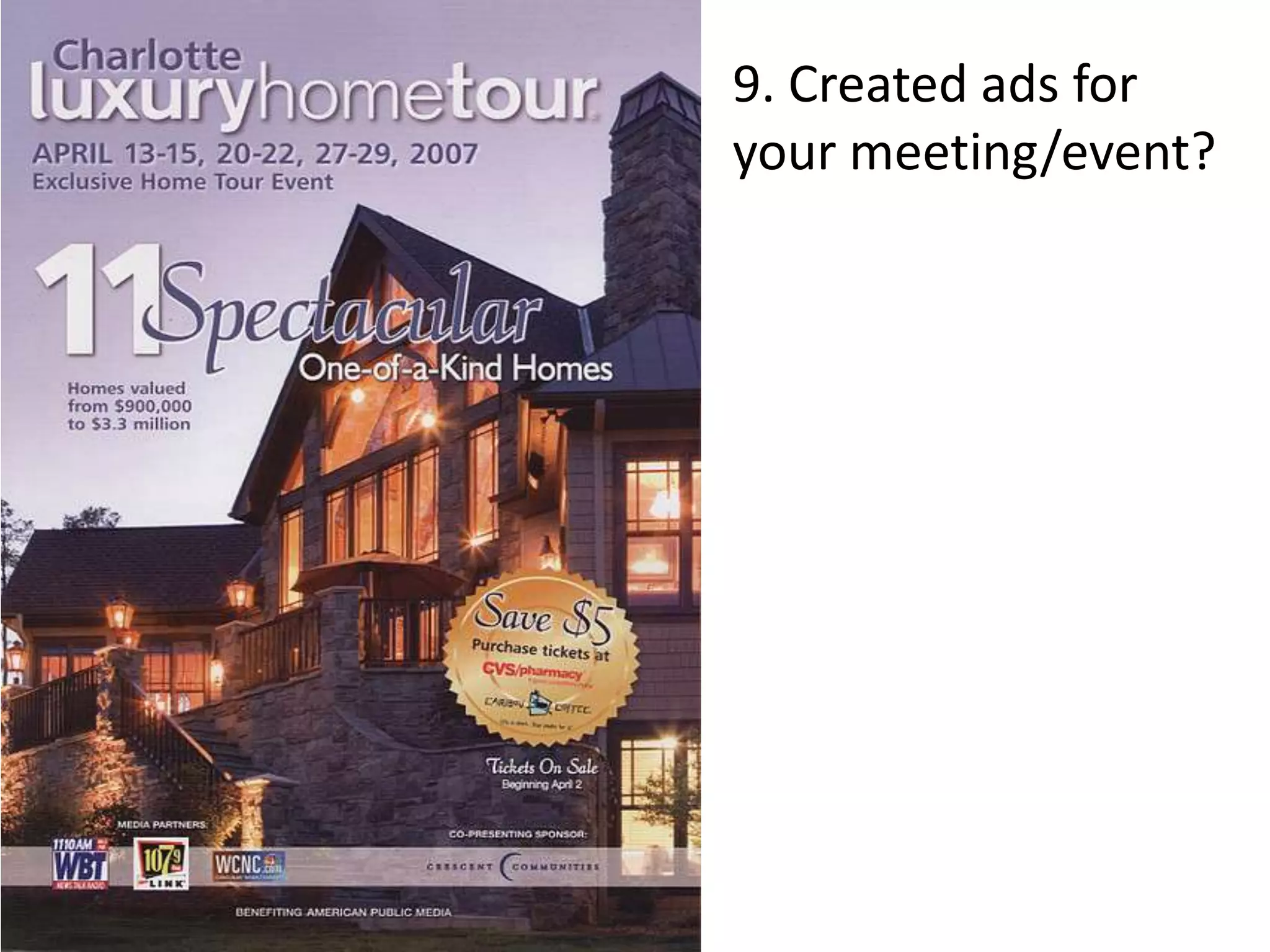 9. Created ads for
your meeting/event?
 