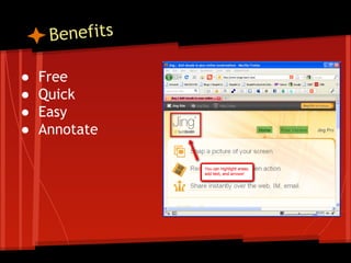Benefits
●
●
●
●

Free
Quick
Easy
Annotate

 