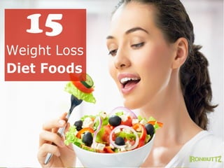 Top 15 Weight Loss Diet Foods
