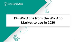 15+ Wix Apps from the Wix App
Market to use in 2020
1
 