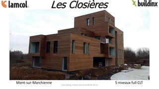 Les Closières
Mont-sur-Marchienne 5 niveaux full CLTLuxembourg Créative Libramont 06-06-20116
 