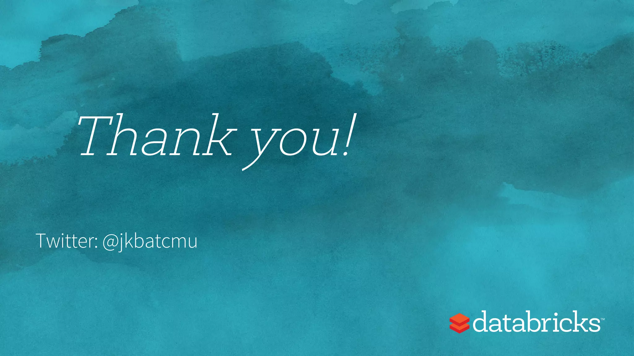 Thank you! Twitter: @jkbatcmu 