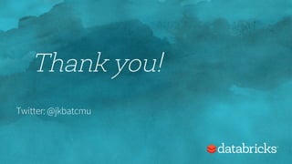 Thank you!
Twitter: @jkbatcmu
 