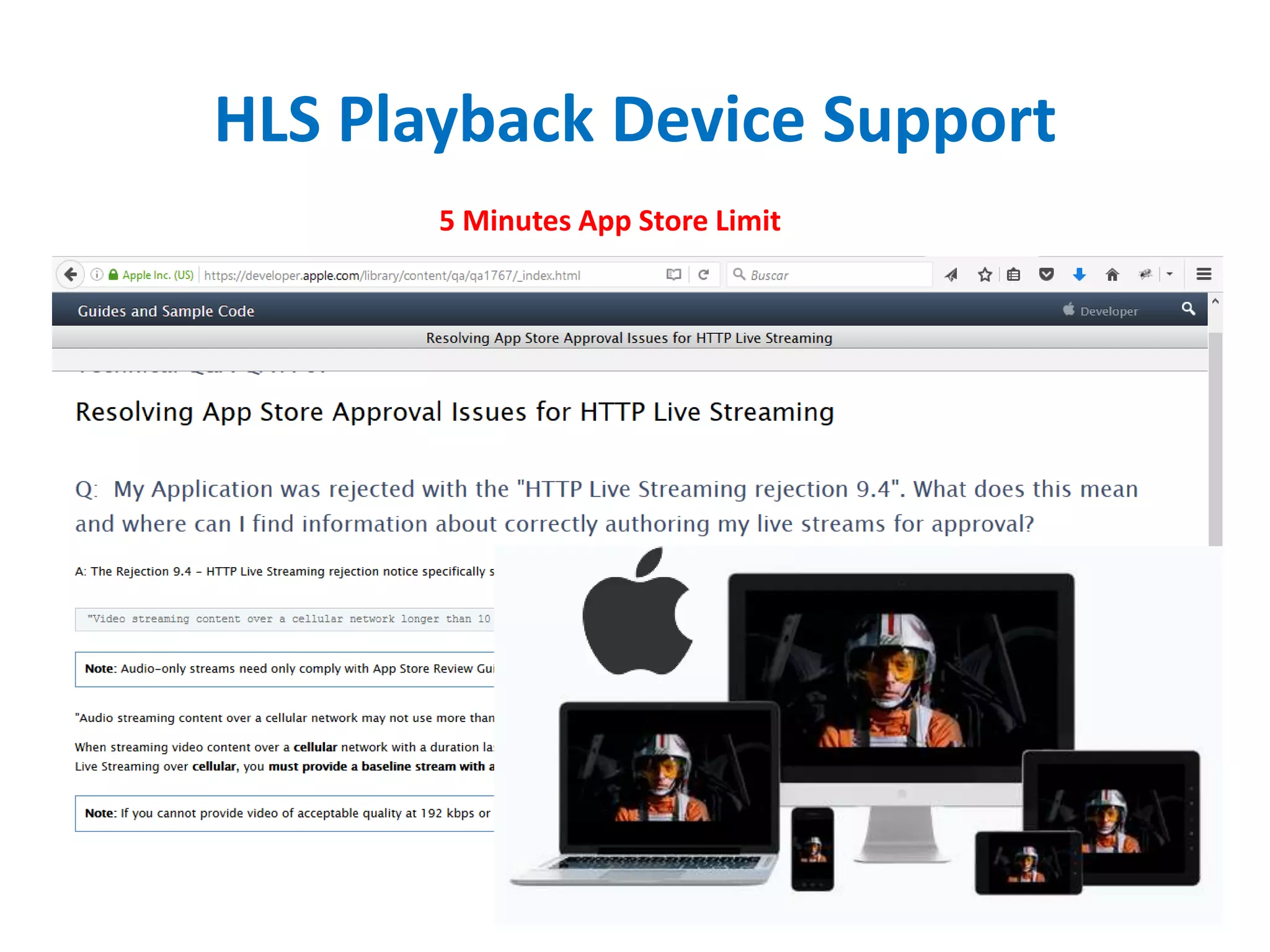 HLS Playback Device Support
5 Minutes App Store Limit
 
