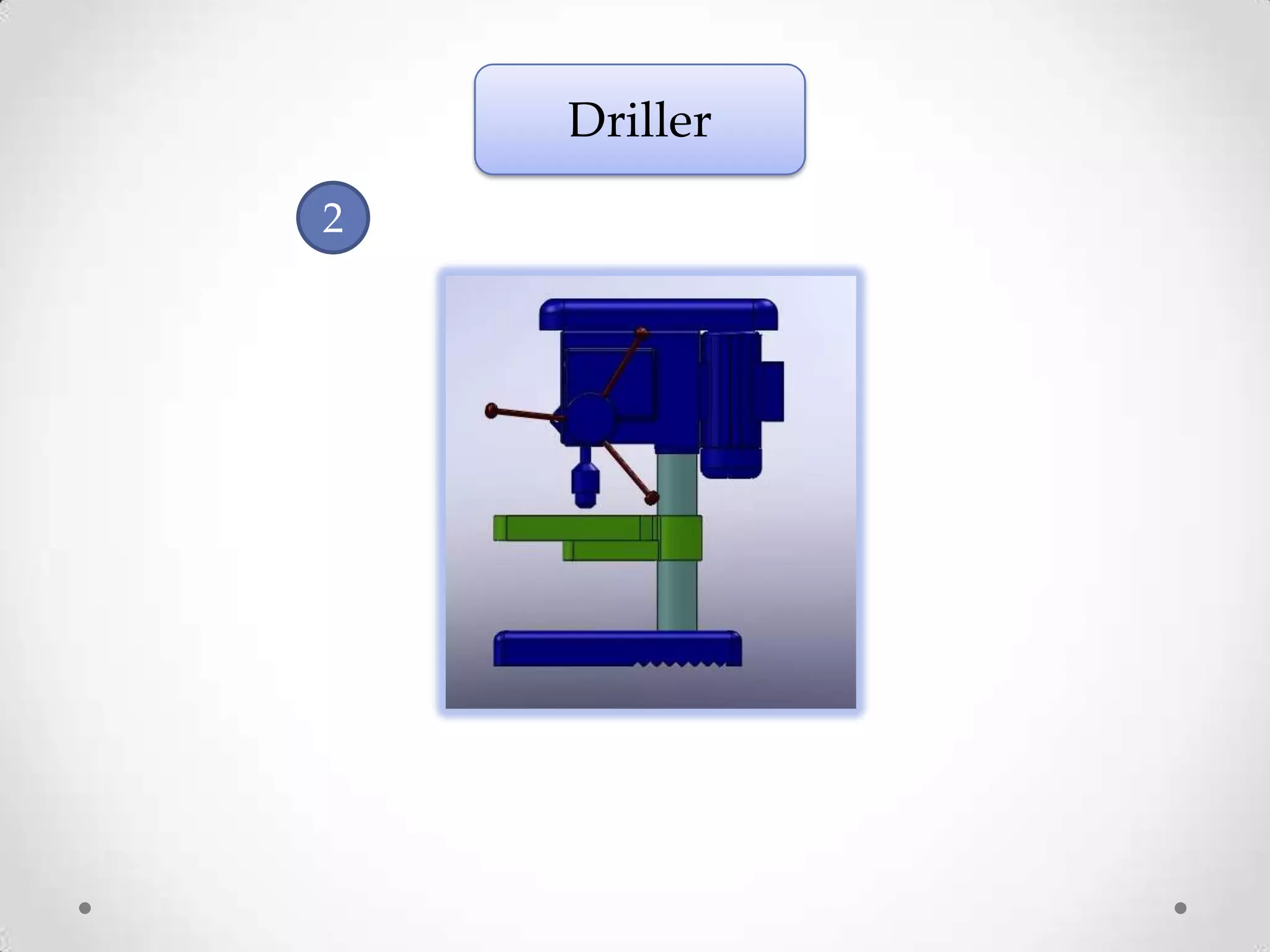 Driller
2
 