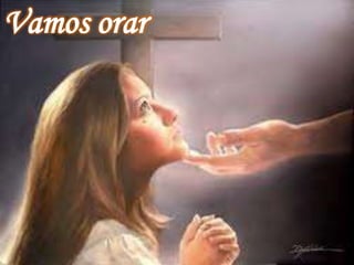 Vamos orar
 