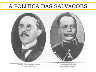A POLÍTICA DAS SALVAÇÕES
 