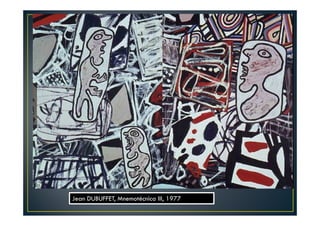 Jean DUBUFFET, Mnemotécnica III, 1977 
 