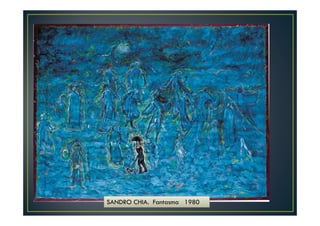 SANDRO CHIA. Fantasma 1980 
 