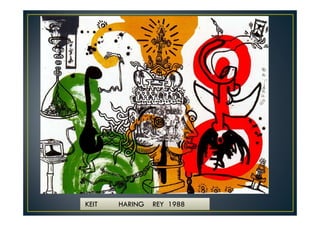 KEIT HARING REY 1988 
 