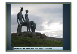 HENRY MOORE. Rey y reina 1957 bronce ESCOCIA 
 