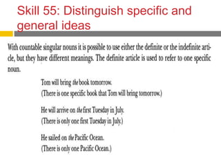 Skill 55: Distinguish specific and
general ideas