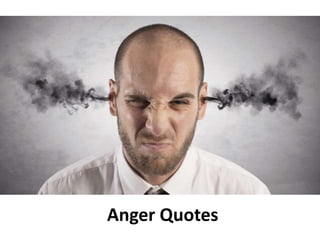 Anger Quotes
 