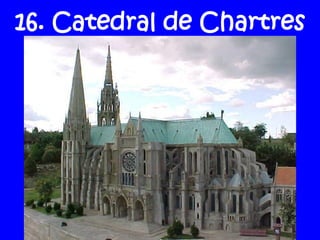16. Catedral de Chartres
 
