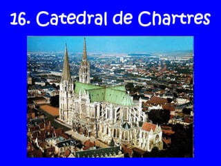 16. Catedral de Chartres
 
