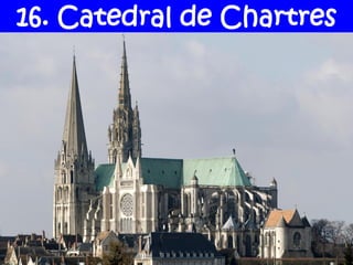 16. Catedral de Chartres
 