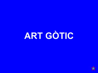 ART GÒTIC
 