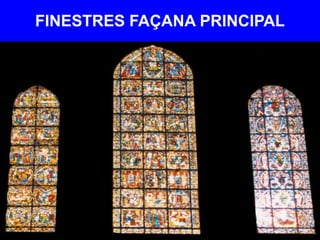 FINESTRES FAÇANA PRINCIPAL
 