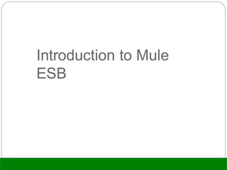 © SpringPeople Software Private Limited, All Rights Reserved.
Introduction to Mule
ESB
 