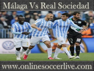 Real Sociedad vs Malaga