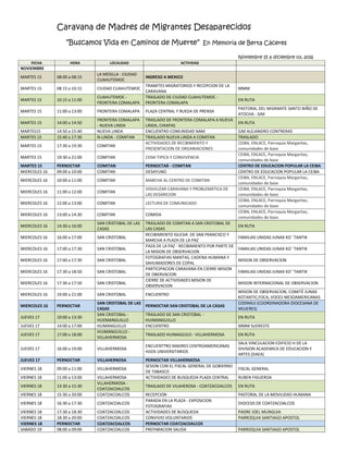 Caravana de Madres de Migrantes Desaparecidos
“Buscamos Vida en Caminos de Muerte” En Memoria de Berta Cáceres
Noviembre 1...