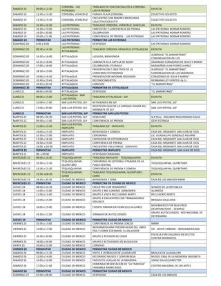 SABADO 19 09:00 a 12:30
CORDOBA - LAS
PATRONAS
TRASLADO DE COATZACOALCOS A CORDOBA -
LAS PATRONAS
EN RUTA
SABADO 19 12:30 ...