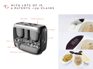 Heating compartments
Valves
Boiler
Water tank
PCB
Display
RFID readers
 